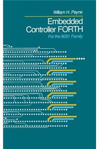Embedded Controller Forth for the 8051 Family