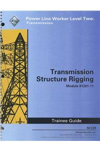 Transmission Structure Rigging Trainee Guide, Module 81201-11