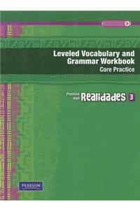 Realidades Leveled Vocabulary and Grmr Workbook (Core & Guided Practice)Level 3 Copyright 2011