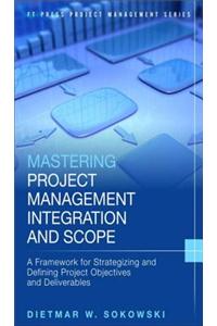 Mastering Project Management Integration and Scope