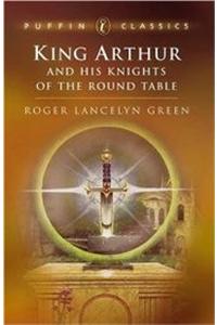 King Arthur and His Knights of the Round Table