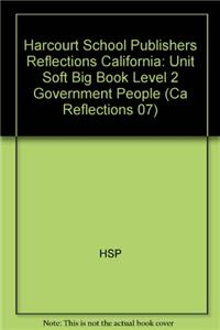 Harcourt School Publishers Reflections: Unit Soft Big Book Level 2 Government People