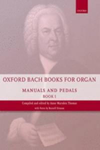 Oxford Bach Books for Organ: Manuals and Pedals, Book 1