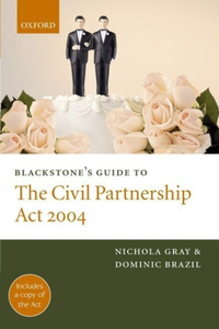 Blackstone's Guide to the Civil Partnerships Act