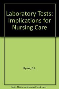 Laboratory Tests: Implications for Nursing Care