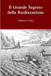 Il Grande Segreto della Realizzazione