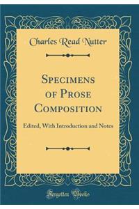 Specimens of Prose Composition: Edited, With Introduction and Notes (Classic Reprint)