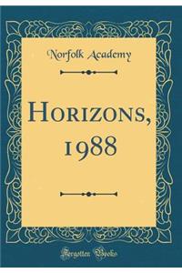 Horizons, 1988 (Classic Reprint)