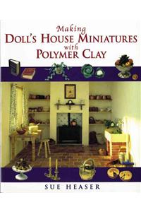 Making Doll House Miniatures with Polymer Clay