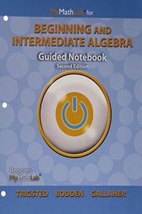Guided Notebook for Beginning & Intermediate Algebra