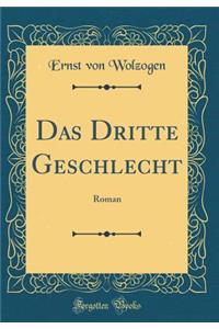 Das Dritte Geschlecht: Roman (Classic Reprint)