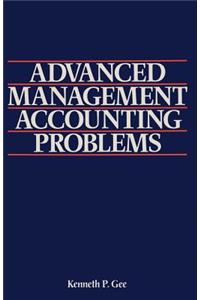 Advanced Management Accounting Problems