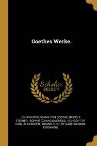Goethes Werke.