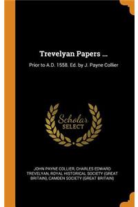 Trevelyan Papers ...