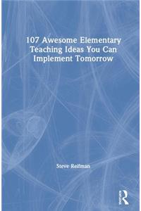 107 Awesome Elementary Teaching Ideas You Can Implement Tomorrow