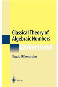 Classical Theory of Algebraic Numbers