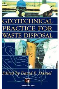 Geotechnical Practice for Waste Disposal