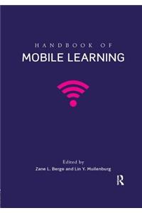 Handbook of Mobile Learning