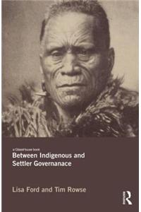 Between Indigenous and Settler Governance