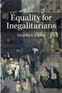 Equality for Inegalitarians