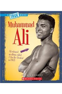 Muhammad Ali (a True Book: Biographies)