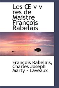 Les V V Res de Maistre Fran OIS Rabelais