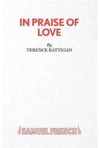 In Praise of Love - A Play