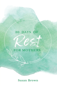 30 Days of Rest for Mothers