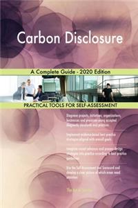 Carbon Disclosure A Complete Guide - 2020 Edition