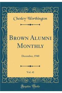 Brown Alumni Monthly, Vol. 41: December, 1940 (Classic Reprint)