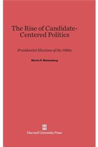 Rise of Candidate-Centered Politics