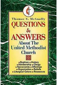 Questions and Answers about the United Methodist Church