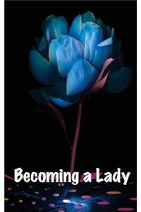 Becoming a Lady