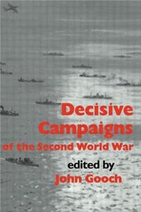 Decisive Campaigns of the Second World War