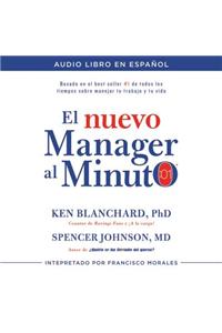Nuevo Mánager Al Minuto (One Minute Manager - Spanish Edition)