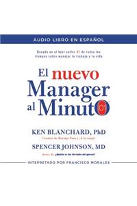 El Nuevo Mánager Al Minuto (One Minute Manager - Spanish Edition)