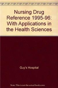 Nursing Drug Reference 1995-96: With Applications in the Health Sciences