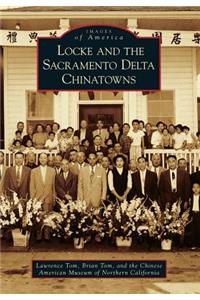 Locke and the Sacramento Delta Chinatowns