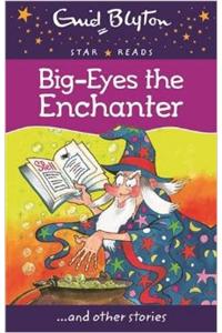 Big Eyes the Enchanter