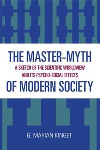The Master-Myth of Modern Society