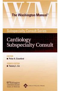 The Washington Manual Cardiology Subspecialty Consult (Boards and Wards Series)