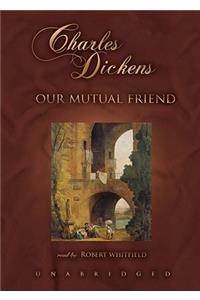 Our Mutual Friend Part 2