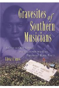 Gravesites of Southern Musicians