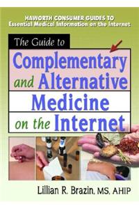 The Guide to Complementary and Alternative Medicine on the Internet