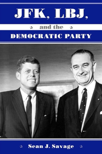 Jfk, Lbj, and the Democratic Party