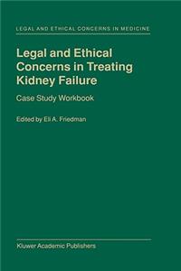Legal and Ethical Concerns in Treating Kidney Failure
