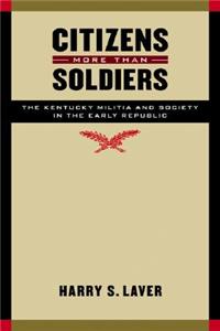 Citizens More than Soldiers