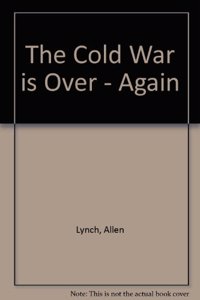 The Cold War Is Over--again