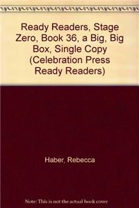Ready Readers, Stage Zero, Book 36, a Big, Big Box, Single Copy
