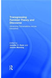 Transgressing Feminist Theory and Discourse